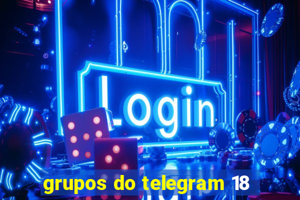 grupos do telegram 18